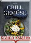 Grillgemüse Juel, Nikolaj 9783784357522 Landwirtschaftsverlag