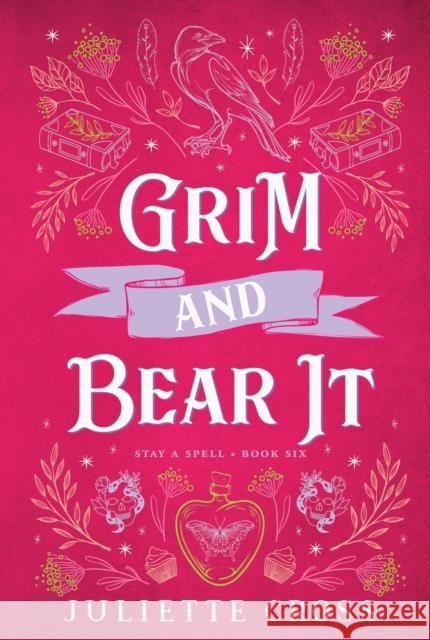 Grim and Bear It: Stay a Spell Book 6 Volume 6 Juliette Cross 9781454953678 Union Square & Co. - książka