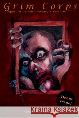 Grim Corps Magazine: Speculative, Dark Fantasy & Horror Grim Corps Charles Patrick Brownson Jenna M. Pitman 9781481962681 Createspace - książka
