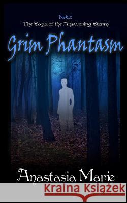 Grim Phantasm Anastasia Marie 9781508681694 Createspace - książka