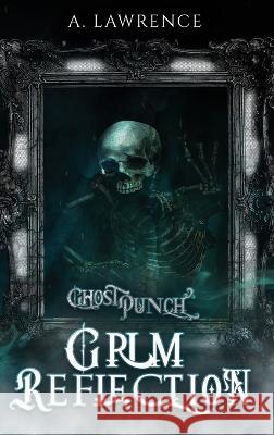 Grim Reflection A Lawrence   9781952796234 Cloaked Press, LLC - książka