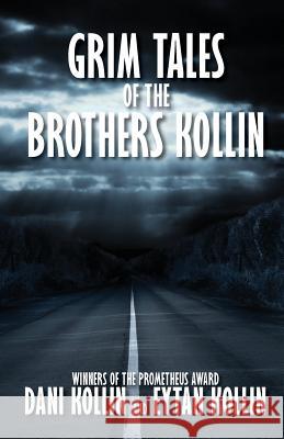 Grim Tales of the Brothers Kollin Dani Kollin Eytan Kollin 9781614754664 WordFire Press - książka