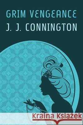 Grim Vengeance (Nemesis at Raynham Parva) J. J. Connington Curtis Evans 9781616463106 Coachwhip Publications - książka