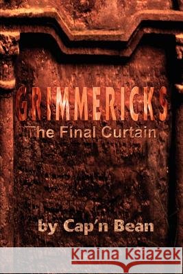 Grimmericks: The Final Curtain Bean, Cap'n 9780595199518 Writers Club Press - książka