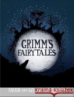 Grimm's Fairy Tales Jacob &. Wilhelm Grimm 9781500427306 Createspace - książka