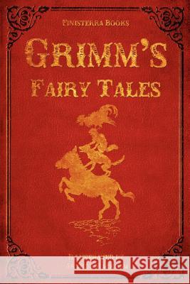 Grimm's Fairy Tales (with Illustrations by Arthur Rackham) Jacob Grimm Wilhelm Grimm Arthur Rackham 9781938709906 Finisterra Books - książka