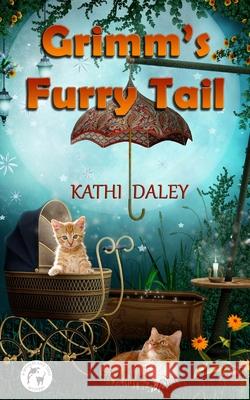 Grimm's Furry Tail Kathi Daley 9781507678558 Createspace Independent Publishing Platform - książka