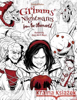 Grimms' Nightmares from the Otherworld: Adult Coloring Book (Horror, Halloween, Classic Fairy Tales, Stress Relieving) Julia Rivers Storytroll 9781976323171 Createspace Independent Publishing Platform - książka