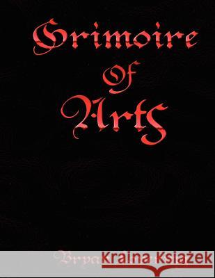 Grimoire of Arts Bryan Lovering 9781480019355 Createspace - książka