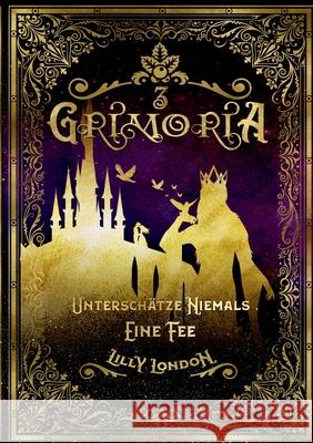 Grimoria 3: Unterschätze niemals eine Fee Lilly London 9783754398265 Books on Demand - książka