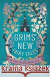 Grims' New Fairy Tales: of Love Overcoming Evil Julia Beth Grim Brian Grim 9781736346105 R. R. Bowker