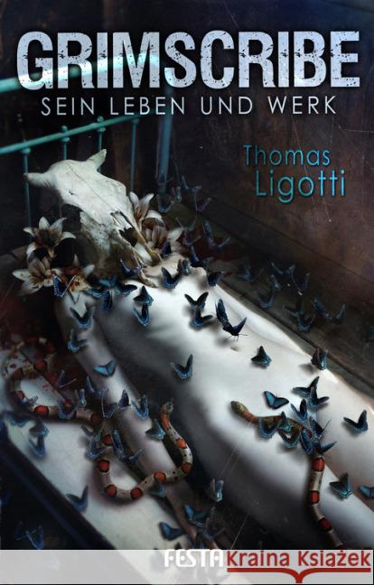 Grimscribe - Sein Leben und Werk Ligotti, Thomas 9783865523204 Festa - książka