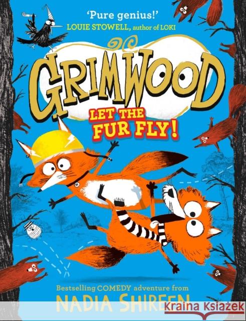 Grimwood: Let the Fur Fly!: the brand new wildly funny adventure – laugh your head off! Nadia Shireen 9781471199332 Simon & Schuster Ltd - książka