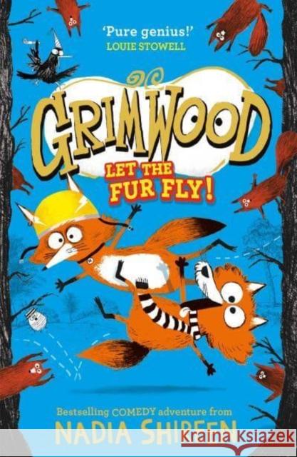 Grimwood: Let the Fur Fly!: the brand new wildly funny adventure – laugh your head off! Nadia Shireen 9781471199349 Simon & Schuster Ltd - książka