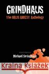 Grindhaus Michael Seringhaus 9780615254562 YTR Press