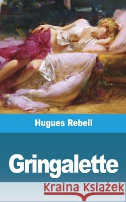 Gringalette Hugues Rebell 9781006669873 Blurb - książka