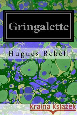 Gringalette Hugues Rebell 9781546334514 Createspace Independent Publishing Platform - książka