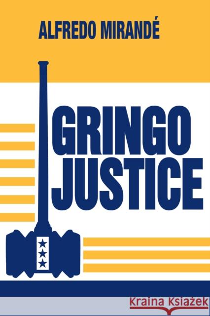 Gringo Justice Mirandé, Alfredo 9780268010232 University of Notre Dame Press - książka