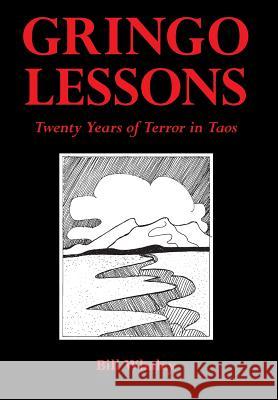 Gringo Lessons: Twenty Years of Terror in Taos Bill Whaley Nora Anthony Kelly Pasholk 9780986270611 Nighthawk Press LLC - książka