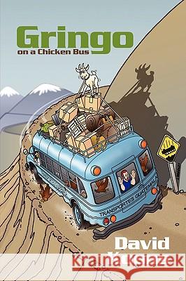 Gringo on a Chicken Bus David Koons 9780595532926 iUniverse.com - książka