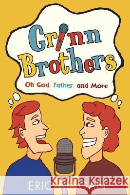 Grinn Brothers: Oh God, Father, and More Eric Alagan 9789811853364 N. Arivalagan - książka