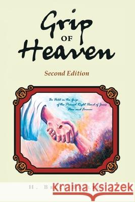 Grip of Heaven H Bruce Boulton 9781639501298 Writers Apex - książka