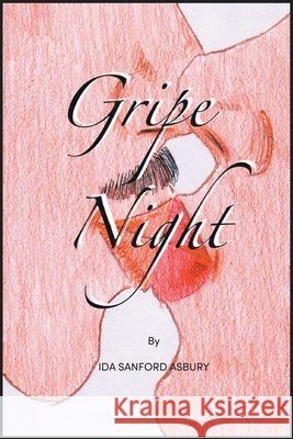 Gripe Night Ida Sanford Asbury 9781639453597 Writers Branding LLC - książka