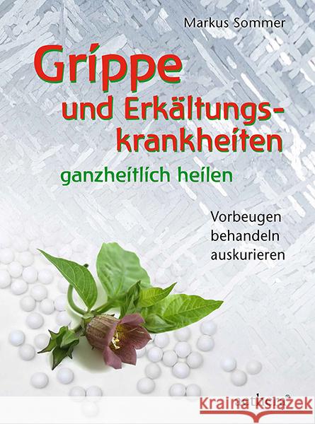 Grippe und Erkältungskrankheiten ganzheitlich heilen Sommer, Markus 9783825180171 Urachhaus - książka