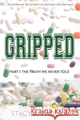 Gripped Part 1: The Truth We Never Told Stacy A. Padula 9781735016832 Briley & Baxter Publications - książka