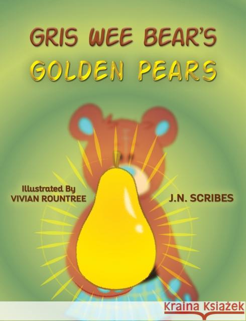 Gris Wee Bear’s Golden Pears J.N. Scribes 9798889105725 Austin Macauley Publishers LLC - książka