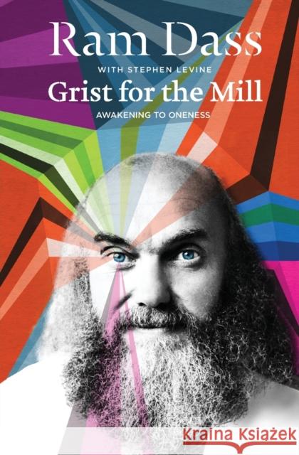 Grist for the Mill: Awakening to Oneness Ram Dass 9780062235916 HarperCollins Publishers Inc - książka