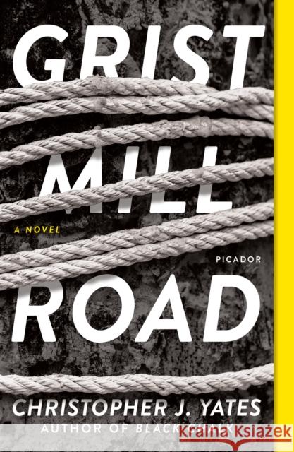 Grist Mill Road Christopher J. Yates 9781250150301 Picador USA - książka