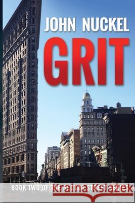 Grit: A New York Crime Thriller Nuckel, John 9781082231391 Independently Published - książka