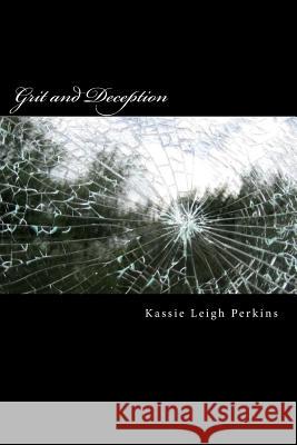 Grit and Deception Kassie Leigh Perkins Farro Gaines 9781492395270 Createspace - książka
