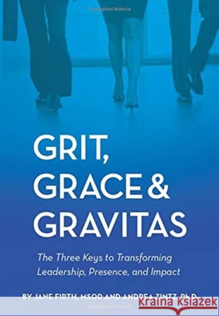 Grit, Grace & Gravitas Jane Firth, Andrea Zintz 9781732820210 Open Door Publications - książka