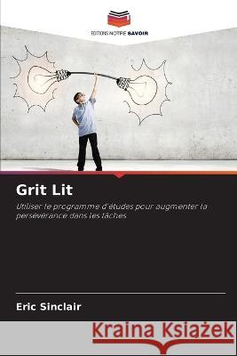 Grit Lit Eric Sinclair 9786205288146 Editions Notre Savoir - książka