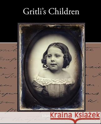 Gritli's Children Johanna Spyri 9781438535432 Book Jungle - książka