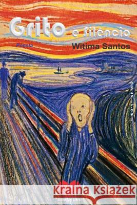 Grito e Silencio Santos, Witima 9781539197959 Createspace Independent Publishing Platform - książka