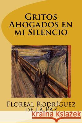 Gritos Ahogados en mi Silencio Carel, Josef 9781985268821 Createspace Independent Publishing Platform - książka