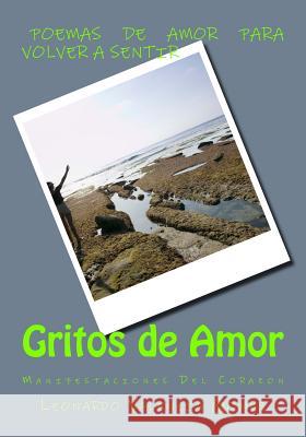 Gritos de Amor: Manifestaciones Del Corazon Valencia Gomez, Leonardo 9781499615210 Createspace - książka