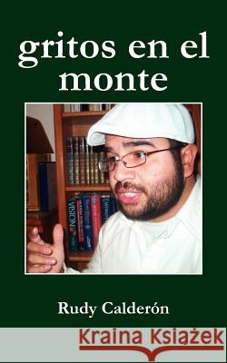 gritos en el monte Calderón, Rudy 9781425992873 Authorhouse - książka