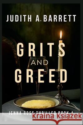 Grits and Greed Judith a. Barrett 9781967288267 Wobbly Creek, LLC - książka