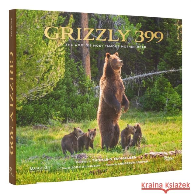 Grizzly 399: World's Most Famous Mother Bear, The Todd Wilkinson 9780847899241 Rizzoli International Publications - książka