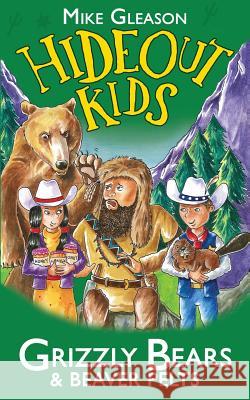 Grizzly Bears & Beaver Pelts: Book 3 Mike Gleason Victoria Taylor 9781912207060 Farm Street Publishing - książka