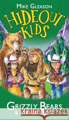 Grizzly Bears & Beaver Pelts: Book 3 Mike Gleason Victoria Taylor 9781912207077 Farm Street Publishing - książka