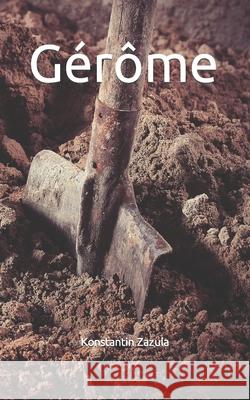 Gérôme Konstantin Zazula 9798495301658 Independently Published - książka