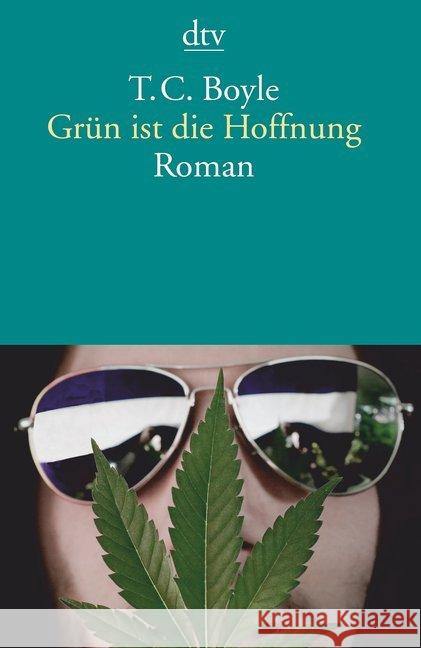 Grün ist die Hoffnung : Roman Boyle, T. C. 9783423145695 DTV - książka