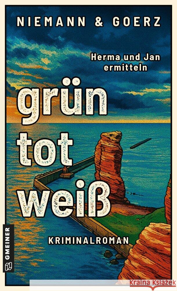 grün, tot, weiß Goerz, Anja, Niemann, Eric 9783839280065 Gmeiner-Verlag - książka