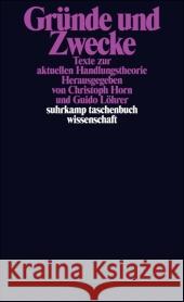 Gründe und Zwecke : Texte zur aktuellen Handlungstheorie. Originalausgabe Horn, Christoph Löhrer, Guido  9783518295502 Suhrkamp - książka