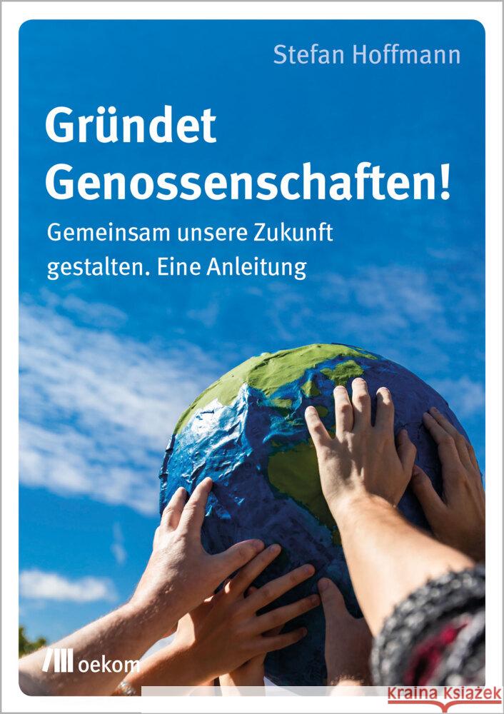 Gründet Genossenschaften! Hoffmann, Stefan 9783962383107 oekom - książka